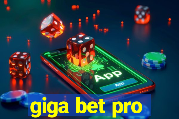 giga bet pro